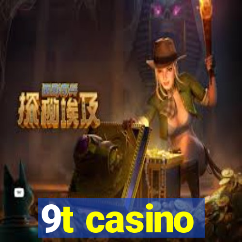 9t casino